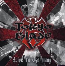 Tokyo Blade : Live in Germany
